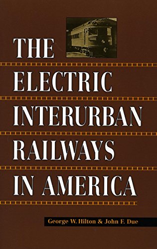 The Electric Interurban Railways in America [Paperback]
