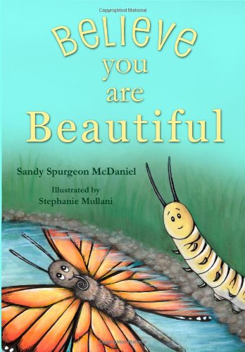 Believe You Are Beautiful [Hardcover]