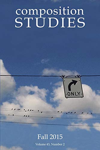Composition Studies 43.2 (fall 2015) [Paperback]