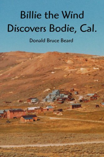 Billie the Wind Discovers Bodie, Cal [Paperback]