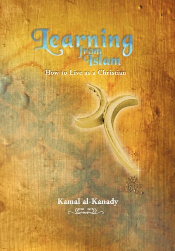 Learning From Islam How To Live As A Christian [Hardcover]