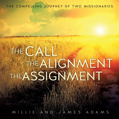 The Call The Alignment The Assignment [Paperback]