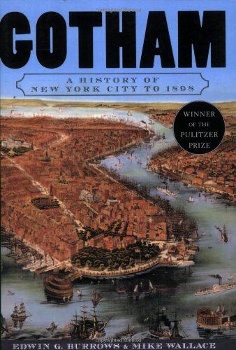 Gotham A History of New York City to 1898 [Paperback]