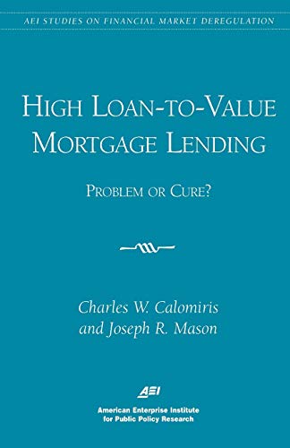 High Loan-to-Value Mortgage Lending Problem or Cure [Paperback]