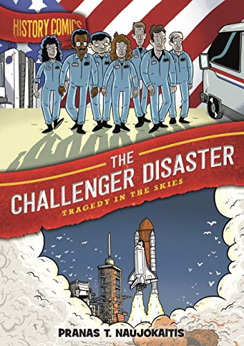 History Comics The Challenger Disaster Tragedy in the Skies [Paperback]