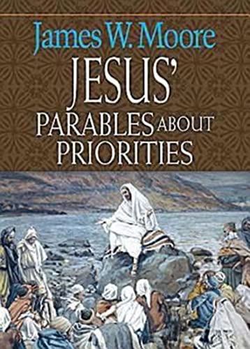 Jesus' Parables about Priorities [Paperback]