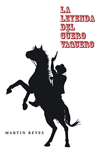 La Leyenda Del Gero Vaquero (spanish Edition) [Paperback]
