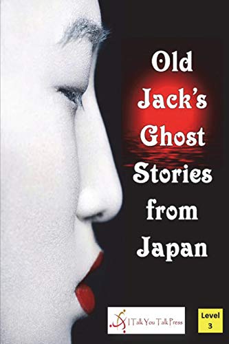 Old Jack's Ghost Stories from Japan [Paperback]