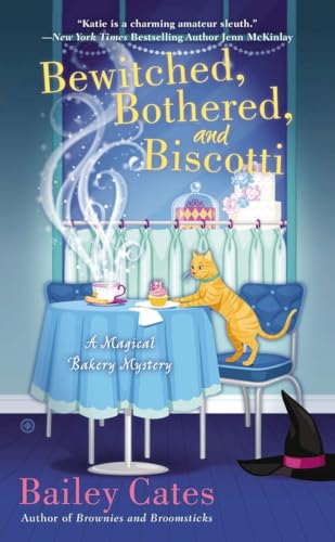 Bewitched, Bothered, and Biscotti A Magical Bakery Mystery [Paperback]