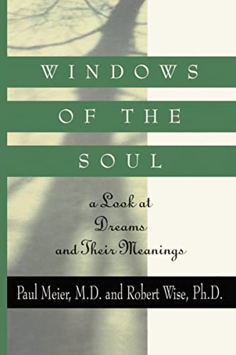 Windows of the Soul A Look at Dreams and Their Meanings [Paperback]