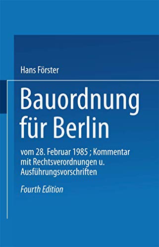 Bauordnung fr Berlin vom 28. Februar 1985. KOMMENTAR mit Rechtsverordnungen un [Paperback]