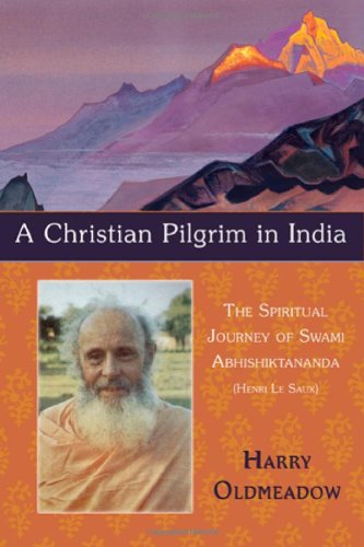 A Christian Pilgrim in India The Spiritual Journey of Swami Abhishiktananda (He [Paperback]