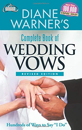 Diane Warner's Complete Book Of Wedding Vows Hundreds Of Ways To Say  i Do  (ha [Paperback]