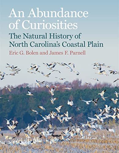 An Abundance of Curiosities The Natural History of North Carolina&8217s Coast [Hardcover]