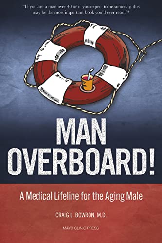 Man Overboard A Medical Lifeline for the Aging Male [Paperback]