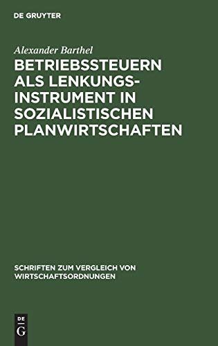 Betriebssteuern Als Lenkungsinstrument in Sozialistischen Planwirtschaften Zur  [Hardcover]