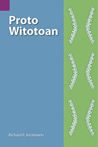 Proto Witotoan (sil International And The University Of Texas At Arlington Publi [Paperback]
