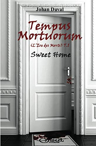 Tempus Mortuorum (l're Des Morts) Tome 1  Sweet Home (volume 1) (french Editi [Paperback]