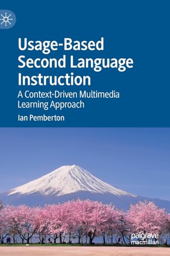 Usage-Based Second Language Instruction A Context-Driven Multimedia Learning Ap [Hardcover]