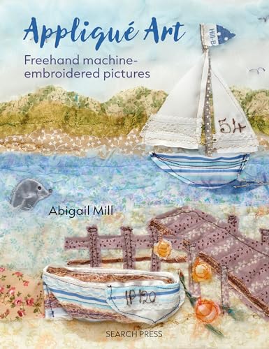 Applique Art Freehand machine-embroidered pictures [Paperback]