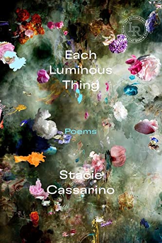 Each Luminous Thing Poems [Paperback]