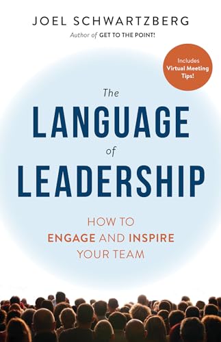 The Language of Leadership How to Engage and Inspire Your Team [Paperback]