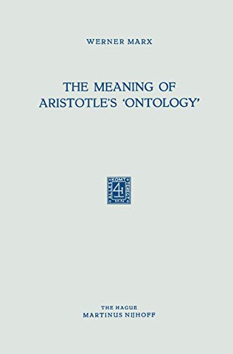 The Meaning of Aristotles Ontology [Paperback]