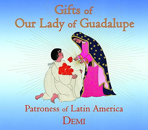 Gifts of Our Lady of Guadalupe Patroness of Latin America [Hardcover]
