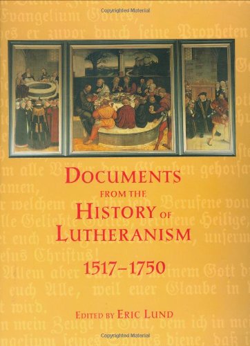 Documents From The History Of Lutheranism - 1517-1750 [Paperback]