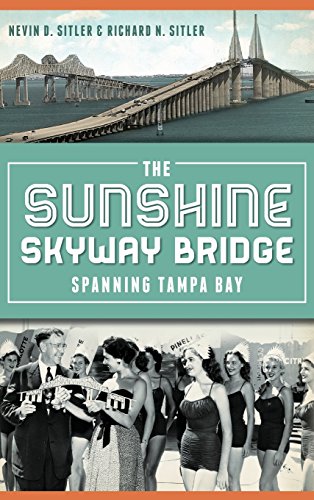 Sunshine Skyway Bridge  Spanning Tampa Bay [Hardcover]