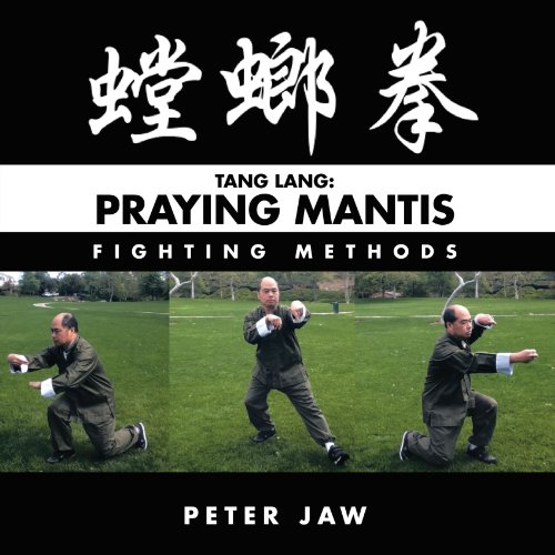 Tang Lang Praying Mantis Fighting Methods [Paperback]