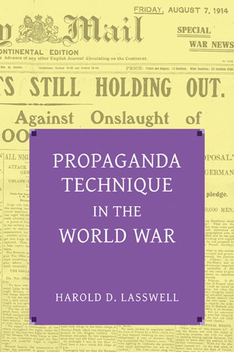 Propaganda Technique In The World War (with Supplemental Material) [Paperback]