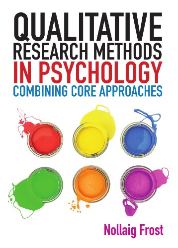 Qualitative Research Methods in Psychology From core to combined approaches [Paperback]