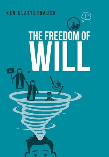 The Freedom Of Will [Hardcover]