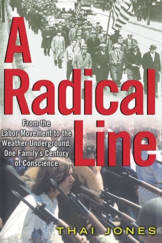A Radical Line From the Labor Movement to the Weather Underground [Paperback]