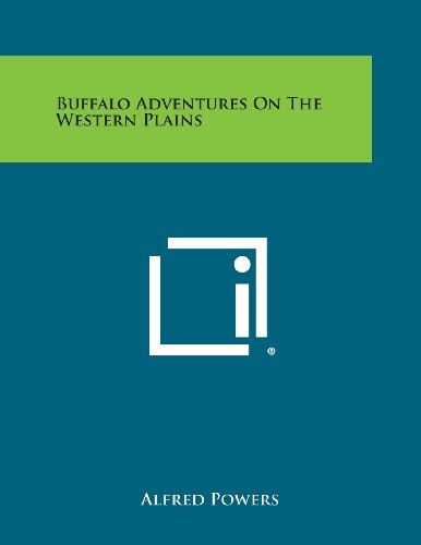 Buffalo Adventures on the Western Plains [Paperback]