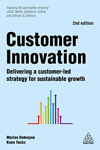 Customer Innovation Delivering a Customer-Led Strategy for Sustainable Growth [Hardcover]