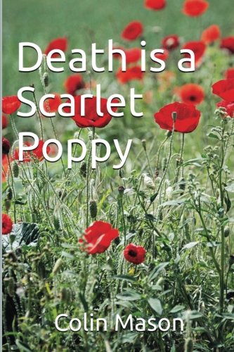 Death Is A Scarlet Poppy [Paperback]