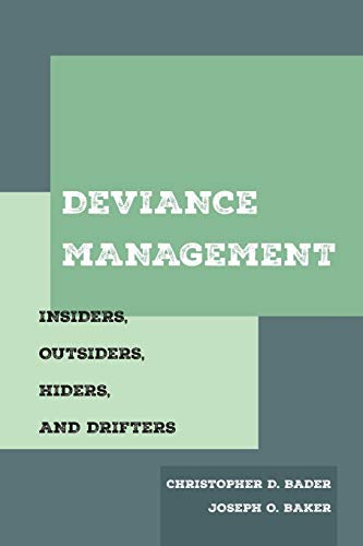 Deviance Management Insiders, Outsiders, Hiders, and Drifters [Paperback]