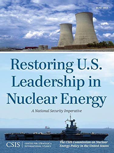 Restoring U.S. Leadership in Nuclear Energy A National Security Imperative [Paperback]