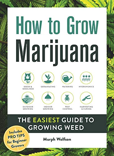 How to Grow Marijuana The Easiest Guide to Growing Weed [Hardcover]