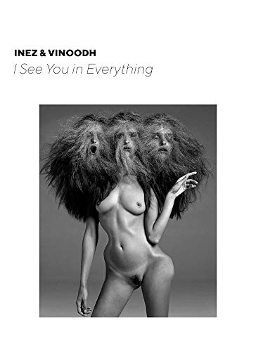 Inez &amp Vinoodh I See You in Everything [Pamphlet]