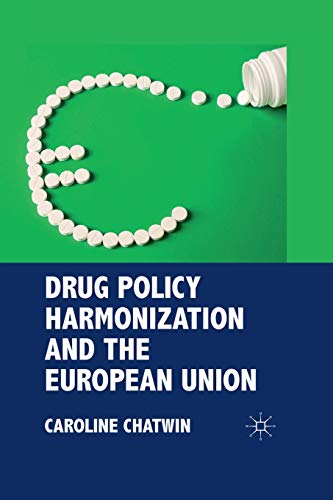 Drug Policy Harmonization and the European Union [Paperback]
