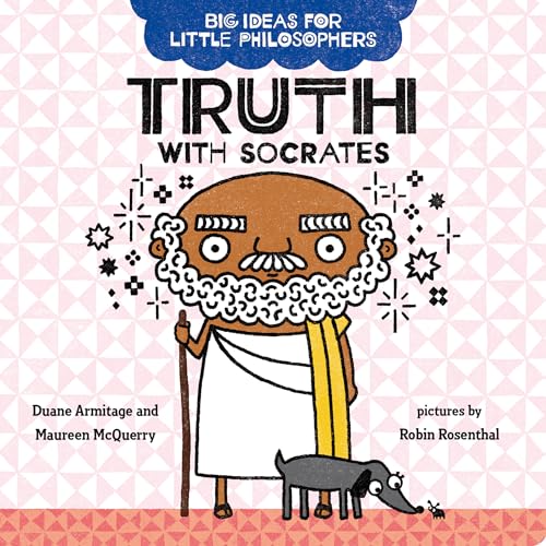 Big Ideas for Little Philosophers Truth with Socrates [Board book]