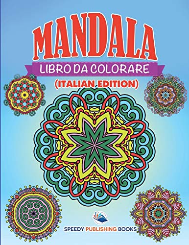 Libro Da Colorare Mandala (Italian Edition) [Paperback]