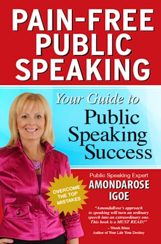 Pain-Free Public Speaking Your Guide To Public Speaking Success [Paperback]