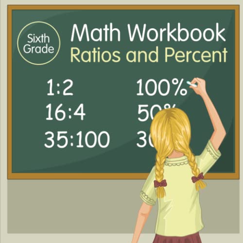 Sixth Grade Math Workbook  Ratios and Percent [Paperback]