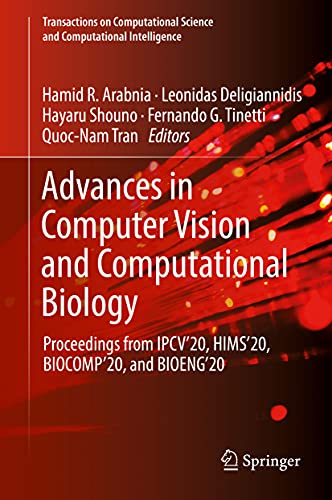 Advances in Computer Vision and Computational Biology Proceedings from IPCV'20, [Hardcover]