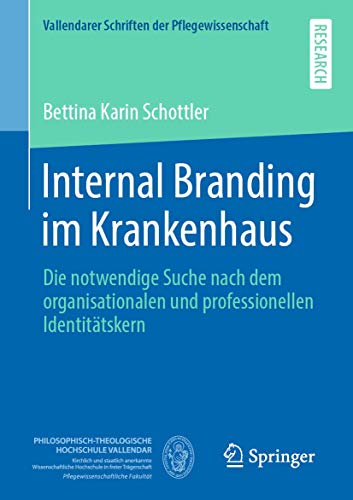 Internal Branding im Krankenhaus Die notwendige Suche nach dem organisationalen [Paperback]