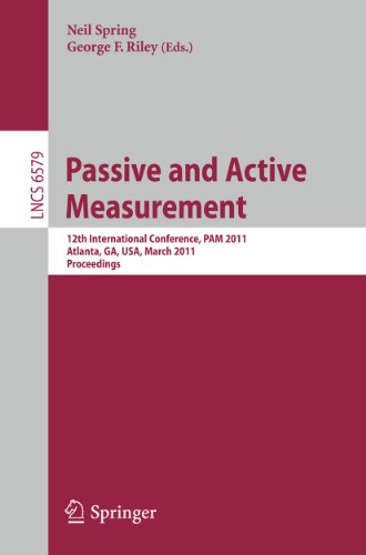 Passive and Active Measurement 12th International Conference, PAM 2011, Atlanta [Paperback]